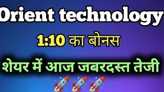 Orient technology share analysis.Orient technology share lettest news.