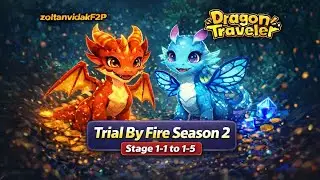 Trial By Fire Season 2 Stage 1-1 to 1-5 [Dragon Traveler]