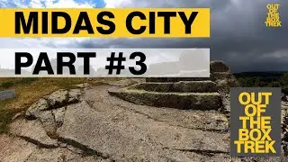 MIDAS CITY - Turkey.  Part 3 of 5: Walking to the Throne .