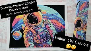 Diamond Painting REVIEW Diamond Dotz Neon Astronaut Kit