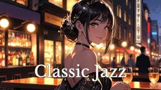 Classic jazz -灯りと笑顔が似合う夜 / relaxing music for studying[Beats Mix /Chill & Relax Music]
