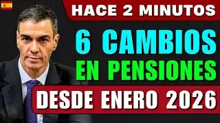 Atenci&oacute;n pensionistas de Espa&ntilde;a: 6 grandes cambios en las pensiones desde enero de 2026 confirmados