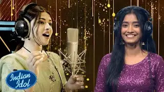 Sugandha & Arunita kanjilal Performance • Indian Idol 16 | Indian Idol Season 16 Today Episode 