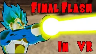 I Made Vegeta's Final Flash and Big Bang in Blade and Sorcery VR