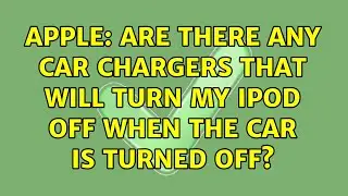Apple: Are there any car chargers that will turn my iPod off when the car is turned off?
