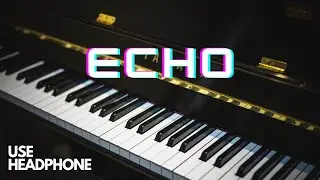 Echo - Electrifying B Minor Grand Piano Mix with Electronic Sound and Beats
