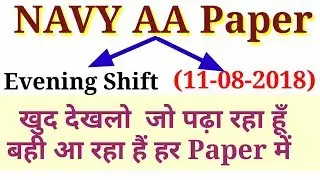 NAVY AA EVENING SHIFT PAPER(11-08-2018) BY RAM SIR