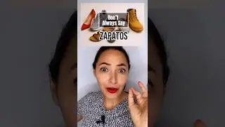 Don&rsquo;t Always Say Just &ldquo;Zapato&rdquo; 👠 Expand Your Spanish Vocabulary