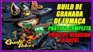Príncipe Herdeiro (Gato): Build Granada de Fumaça | Jogo Completo R10 Solo – Gunfire Reborn PT-BR
