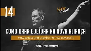 Live 14 | Série: Como orar e jejuar na nova aliança / How to fast and pray in the new covenant.