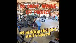 60 Chevy Apache C10 Project  #5 Pulling the 283 and 4 speed  #chevyapache #C10 #Chevypickup
