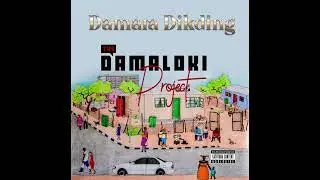 Damara Dikding - Damaloki featuring Thembizo