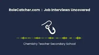 Chemistry Teacher Secondary School : Job Interviews Uncovered