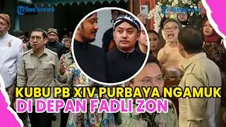 KISRUH! DETIK-DETIK KUBU PB XIV PURBAYA NGAMUK KE FADLI ZON SAAT SERAHKAN SK DI KERATON SOLO