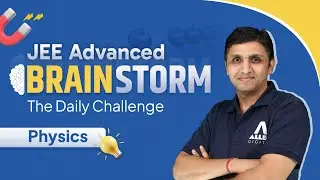 JEE Advanced 2024: Important Physics Questions with Solution 📚 Brainstorm Series | @ALLENJEE