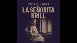 se&ntilde;orita Brill - Katherine Mansfield
