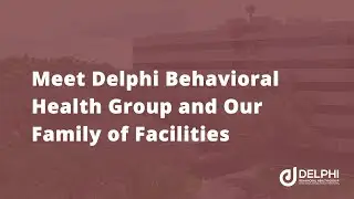 Delphi Behavioral Health Group: Addiction & Mental Health Treatment Centers