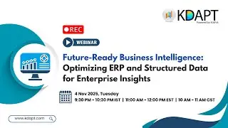 Webinar on Future-Ready BI | Optimizing ERP & Structured Data for Enterprise Insights