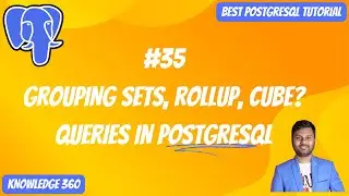 GROUPING SETS, ROLLUP, and CUBE Clauses || Queries in PostgreSQL || PostgreSQL Full Playlist #35