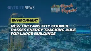 New Orleans City Council passes energy tracking rule for large buildings