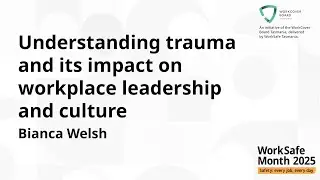 Understanding trauma and its impact on workplace leadership and culture