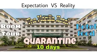 OFW Quarantine Journey | The Manila Hotel Room Tour | Daily Food Vlog