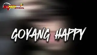 PARTY💯 GOYANG HAPPY_FULL BASS_REMIX TERBARU_-_BY_Andika Remixer official 🍼