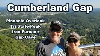 Cumberland Gap National Historical Park, Tri State Peak, Gap Cave, Iron Furnace, & Pinnacle Overlook