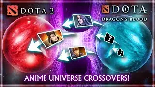 Dota Theory: ANIME ALTERNATE UNIVERSE (Pt 2) &ndash; ANIME CROSSOVERS & The GREAT CONFLUENCE