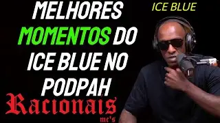 O MELHOR  CONVIDADO DO PODPAH ICE BLUE - RACIONAIS - PODCAST
