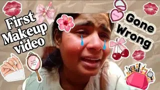 Story time | Firs Make-up video | Gone Wrong