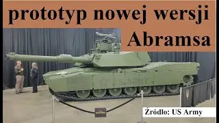 prototyp nowego czołgu Abrams - Co Wiemy?