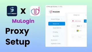 How to configure Swiftproxy in MuLogin anti-detection browser