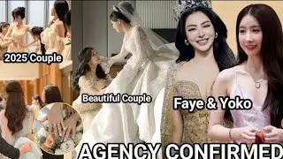 2026 Couple! Faye and Yoko Are Getting Married on the 13th 2026! Agency Officially Announce it