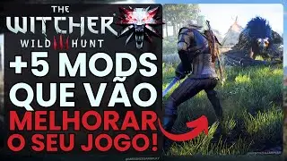 MODS #2: +5 Mods para MELHORAR o SEU Jogo The Witcher 3 | ATUALIZADO 2024 | NEXTGEN