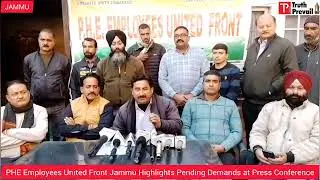 PHE Employees United Front Jammu Highlights Pending Demands at Press Conference