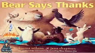 📚🐻🙏Bear Says Thanks | By Karma Wilson | Kids Thanksgiving Read Aloud Video