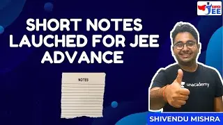Shorts Notes for JEE Advance | Super JEE | Shivendu Mishra
