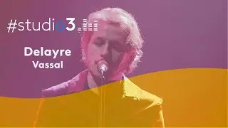 #Studio3 : Delayre interprète 