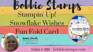 Stampin' Up! Snowflake Wishes Fun Fold Card #389