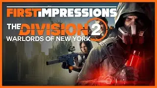 The Division 2: Warlords of New York - First Impressions