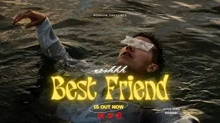 Best Friend - ROSHHH (Official Video)