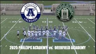 2025 Phillips Academy Andover Lacrosse vs  Deerfield Academy