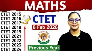 CTET 8 Feb 2026 Maths Marathon | CTET Maths Paper 2 Previous Years Marathon | CTET Marathon 2026 |