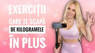 EXERCITII CARE TE SCAPA DE KILOGRAMELE IN PLUS