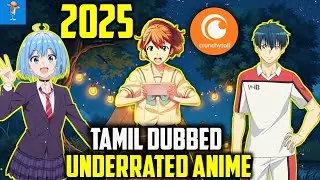 Latest Tamil Dubbed Underrated Anime on Crunchyroll 🤩 | Must Watch Anime List 2025 - Tamil