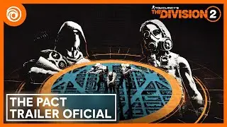The Division 2: The Pact - Trailer oficial de lan&ccedil;amento | Ubisoft Brasil