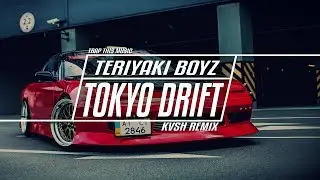 Teriyaki Boyz - Tokyo Drift (KVSH Remix)