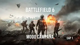 Jugando el Modo Campaña del Battlefield 6 🔥🪖