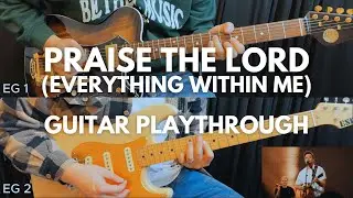 Praise The Lord (Everything Within Me) - Peter Mattis | Electric Guitar Playthrough